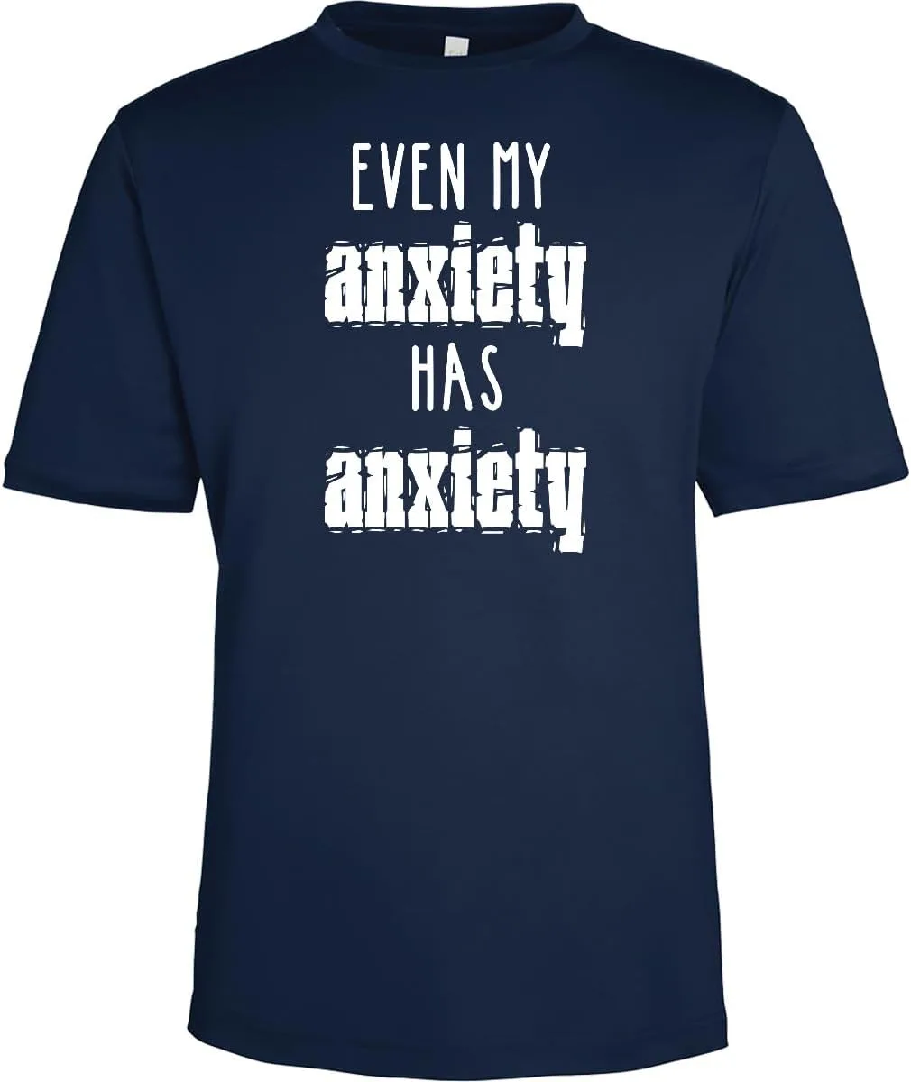 

Футболка Even My Anxiety Has Anxiety Adult Performance inktastic