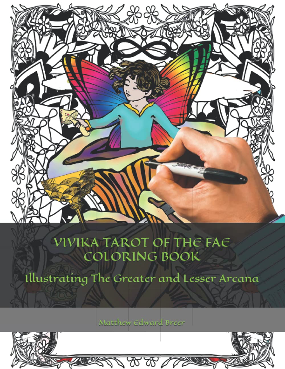 

VIVIKA TAROT OF THE FAE COLORING BOOK: Illustrating The Greater and Lesser Arcana (Independently published)
