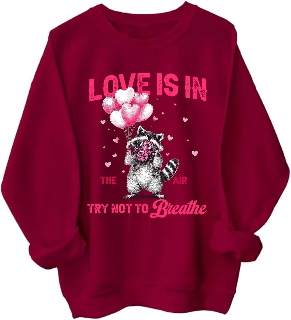 

Свитшот Love Is In The Air Try Not To Breathe Cynvor