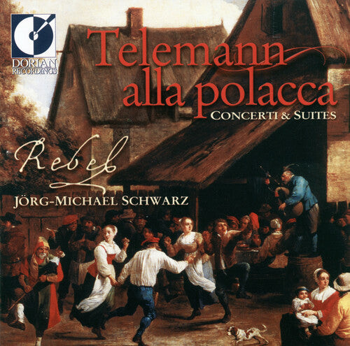 

CD диск Telemann / Rebel / Schwarz: Alla Polacca: Concerti & Suites