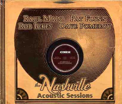 

CD диск Malo, Raul / Flynn, Pat / Ickes, Rob / Pomeroy, Dave: The Nashville Acoustic Sessions