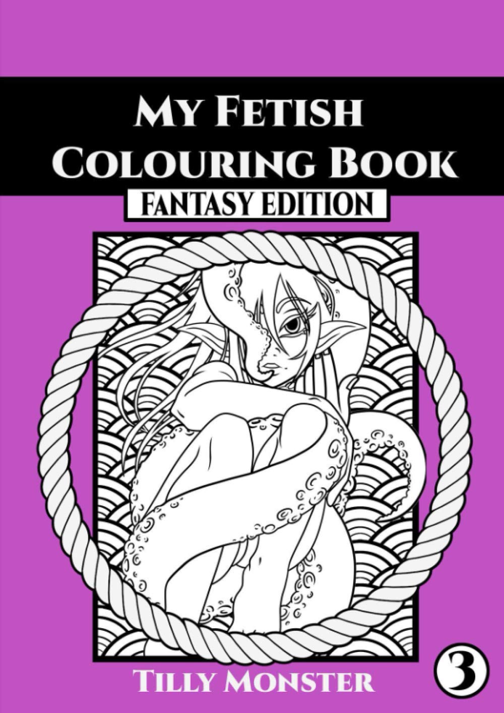 

My Fetish Colouring Book- Fantasy Edition (Independently published)