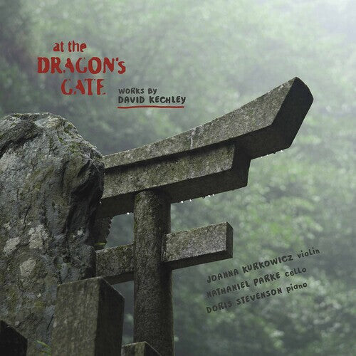 

CD диск Kechley / Kurkowicz / Stevenson: At the Dragon's Gate