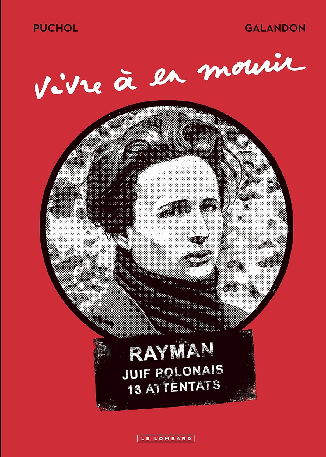 

Vivre à en mourir - Tome 0 - Vivre à en mourir (French Edition) (LOMBARD)