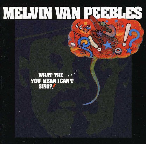 

CD диск Van Peebles, Melvin: What The...You Mean I Can't Sing