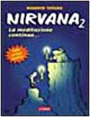 

Nirvana 2. La meditazione continua.. (Franco Cosimo Panini)