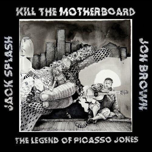 

Виниловая пластинка Kill The Motherboard - Legend Of Picasso Jones