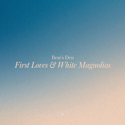 

Виниловая пластинка Bear'S Den - First Loves & White Magnolias - Yellow