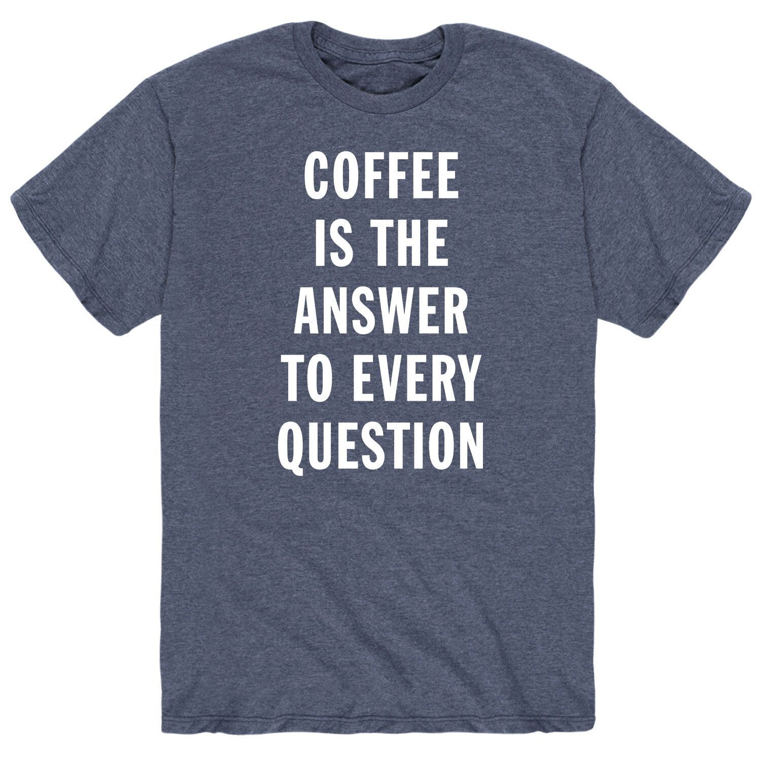 

Мужская футболка Coffee Is The Answer Licensed Character