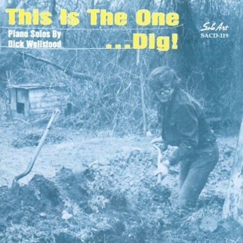 

CD диск Wellstood, Dick: This Is the One Dig