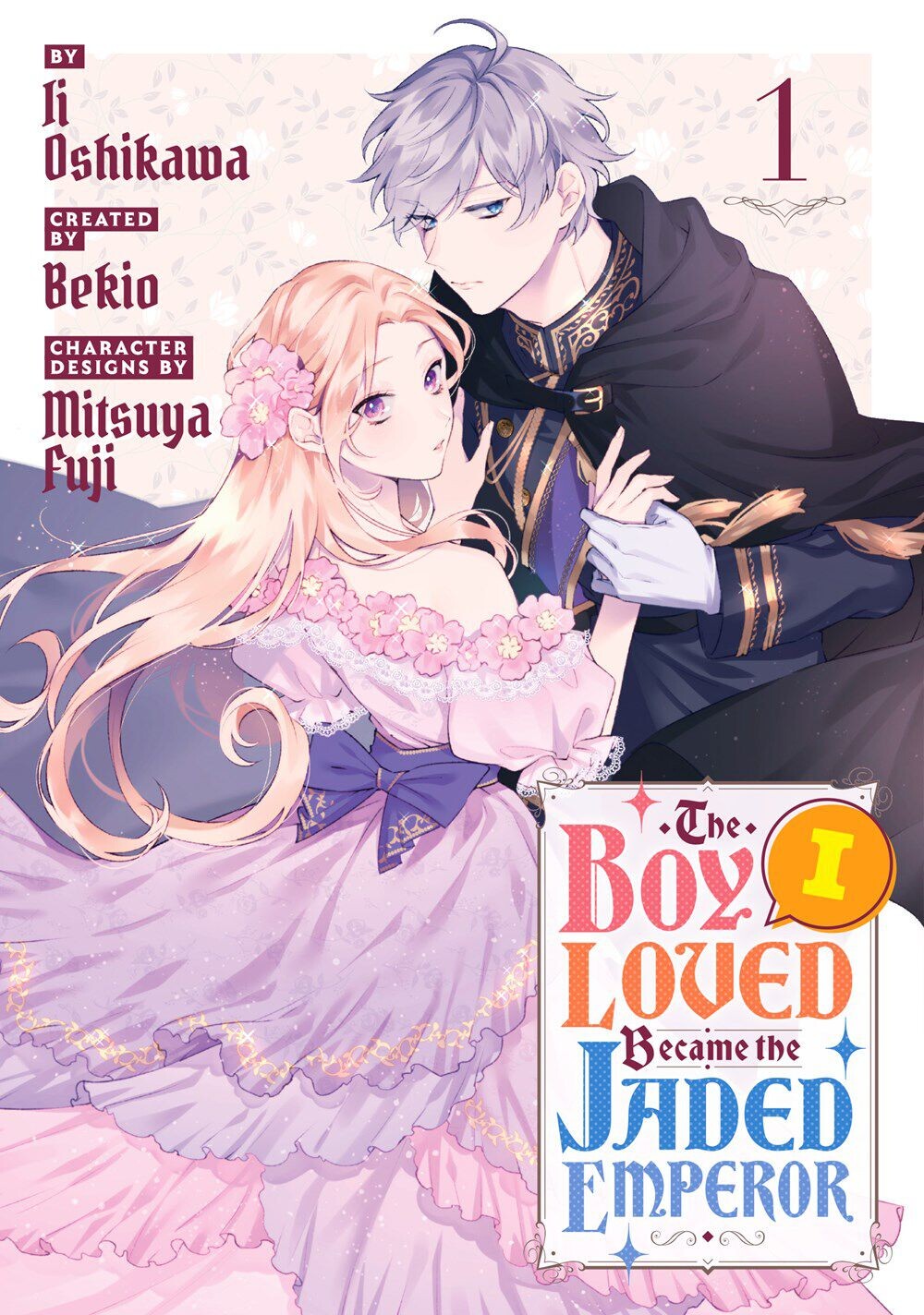 

Манга The Boy I Loved Became the Jaded Emperor Manga Volume 1