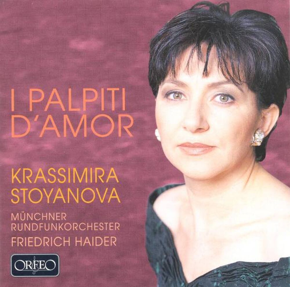 

Диск CD I Palpiti D'amour [Import] - Krassimira Stoyanova, Friedrich Haider, Münchner Rundfunkorchester