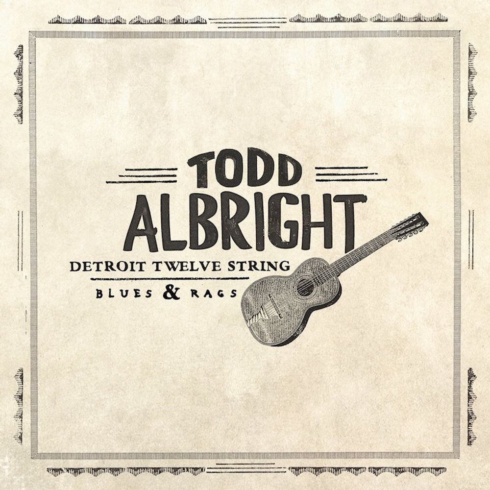 

Виниловая пластинка LP Detroit Twelve String Blues & Rags - Todd Albright