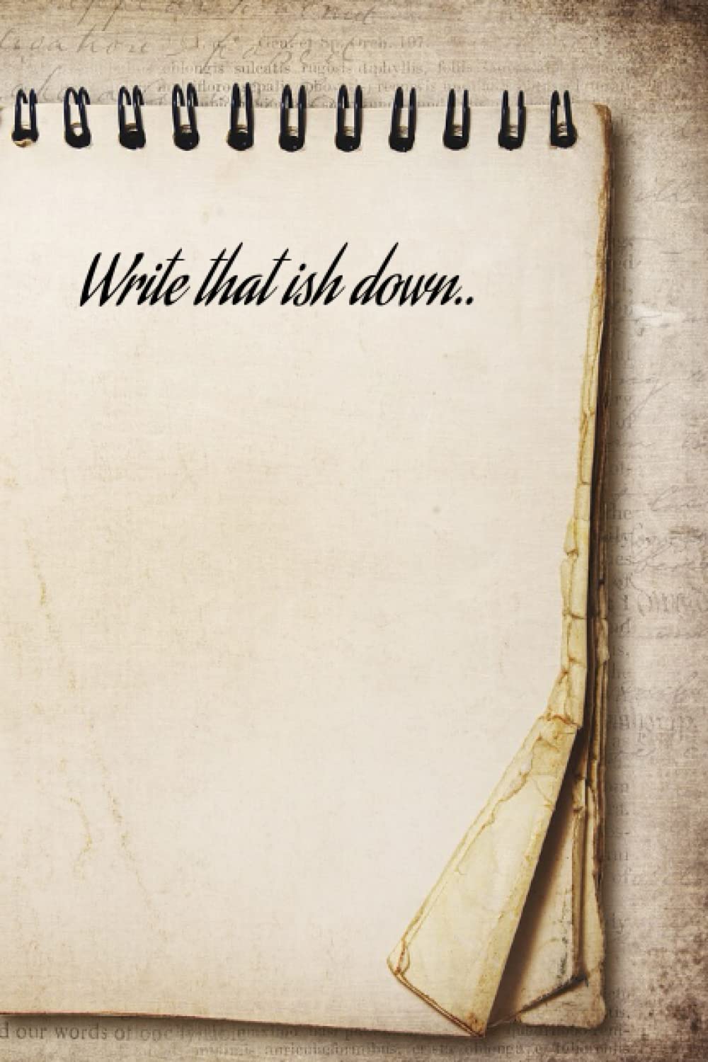 

Write That ish down (Independently published)