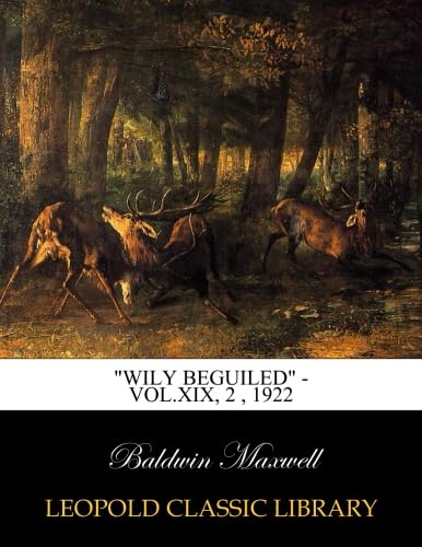 

"Wily beguiled" - Vol.XIX, 2 , 1922