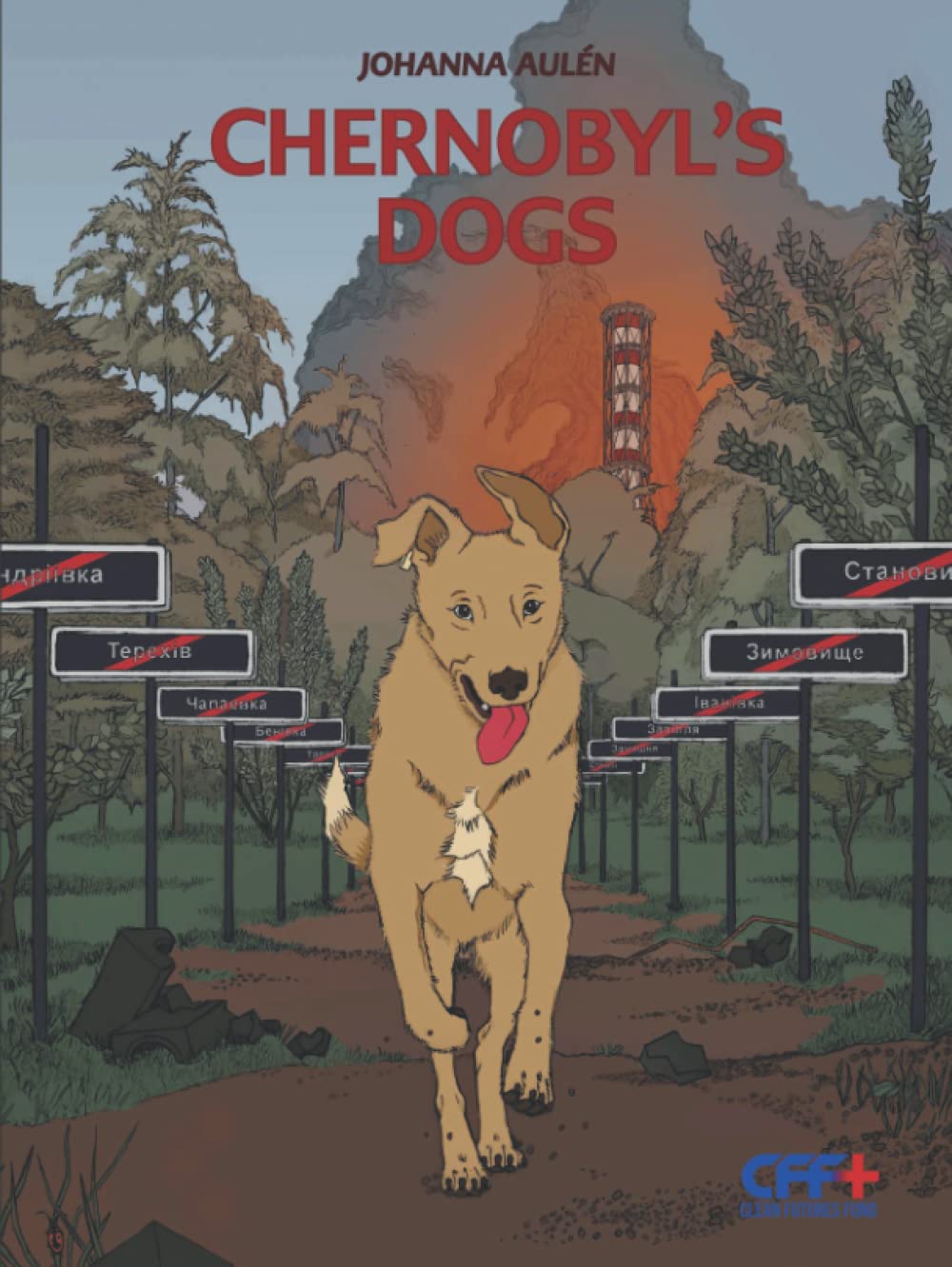 

Chernobyl's Dogs: A Comic Book About The Dogs Left Behind After The Chernobyl Nuclear Disaster (Independently published)