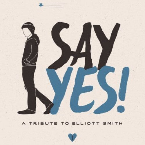 

CD диск Say Yes!: A Tribute to Elliott Smith / Various: Say Yes! A Tribute To Elliott Smith