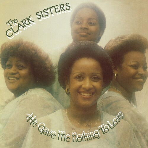 

Виниловая пластинка Clark Sisters: He Gave Me Nothing To Lose