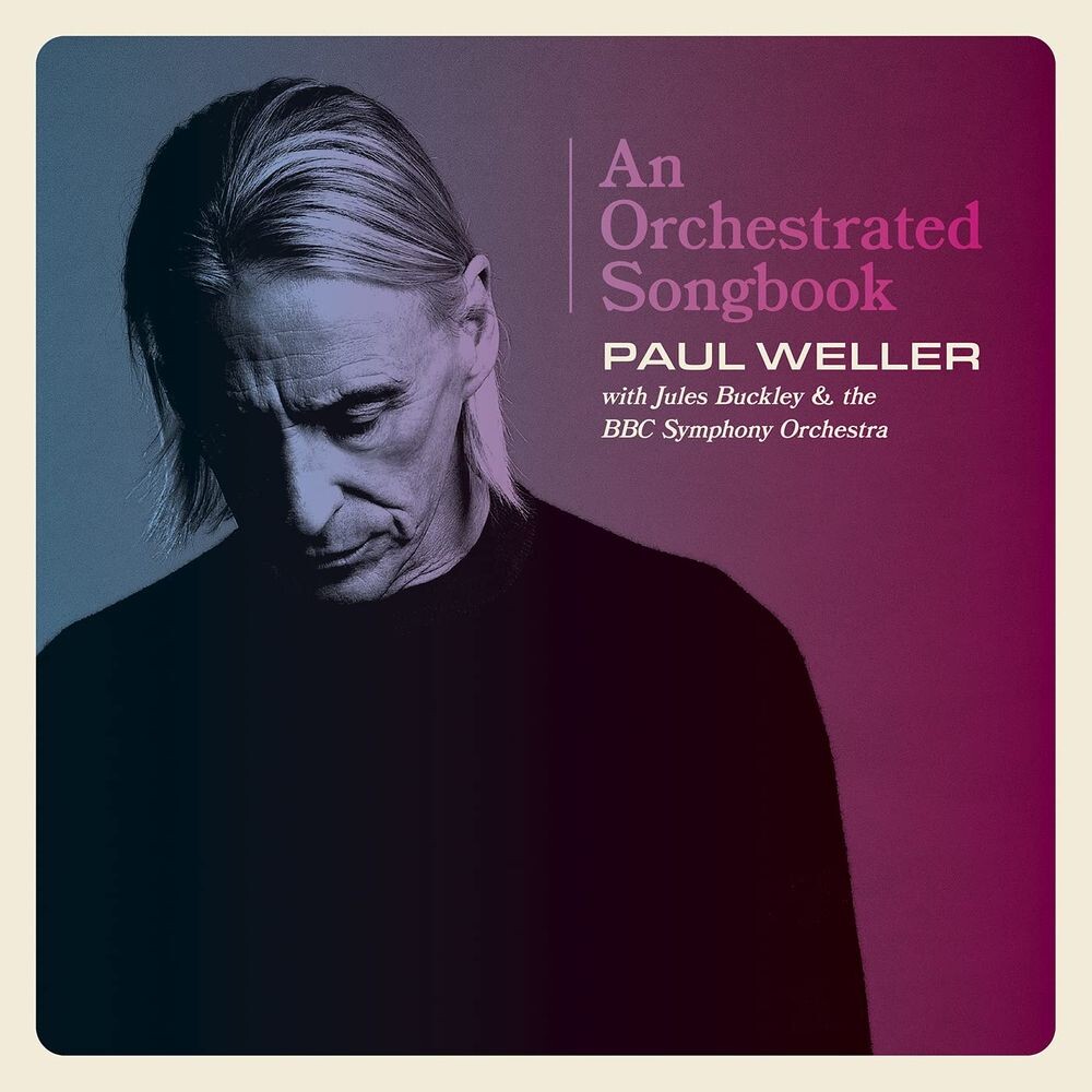 

Виниловая пластинка LP An Orchestrated Songbook - Paul Weller, Jules Buckley, BBC Symphony Orchestra