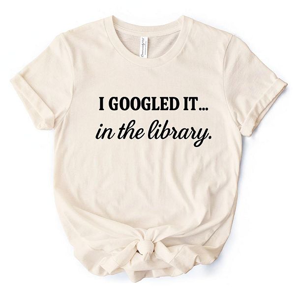 

Футболка I googled it in the library, смешная майка для умных людей, которые занимаются настоящими исследованиями Ornamentallyyou, Beige