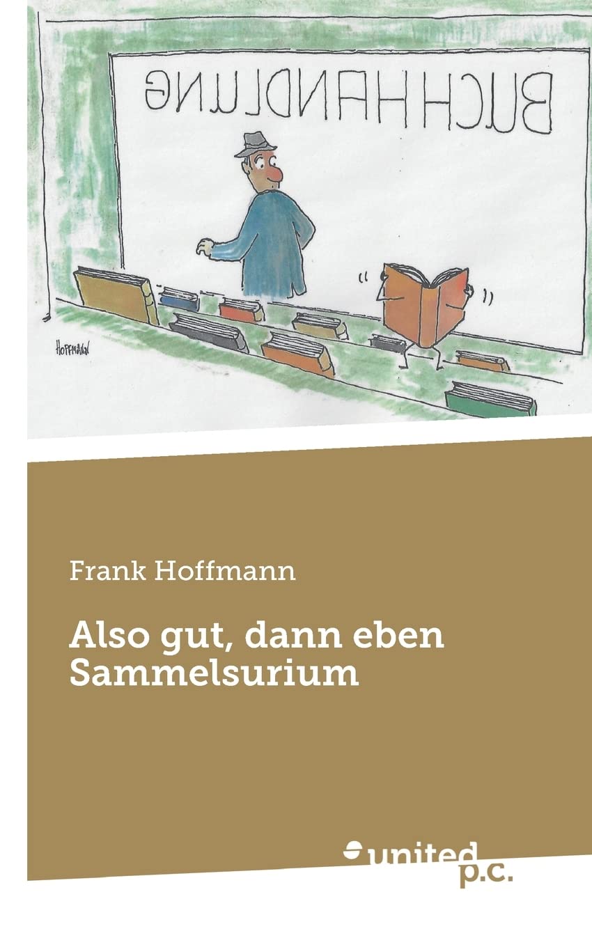 

Also gut, dann eben Sammelsurium (German Edition) (United P.C.)