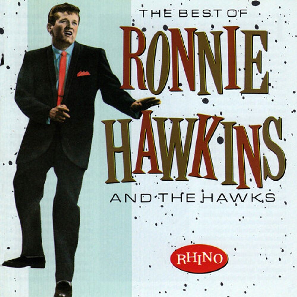 

Диск CD The Best Of Ronnie Hawkins & The Hawks - Ronnie Hawkins And The Hawks