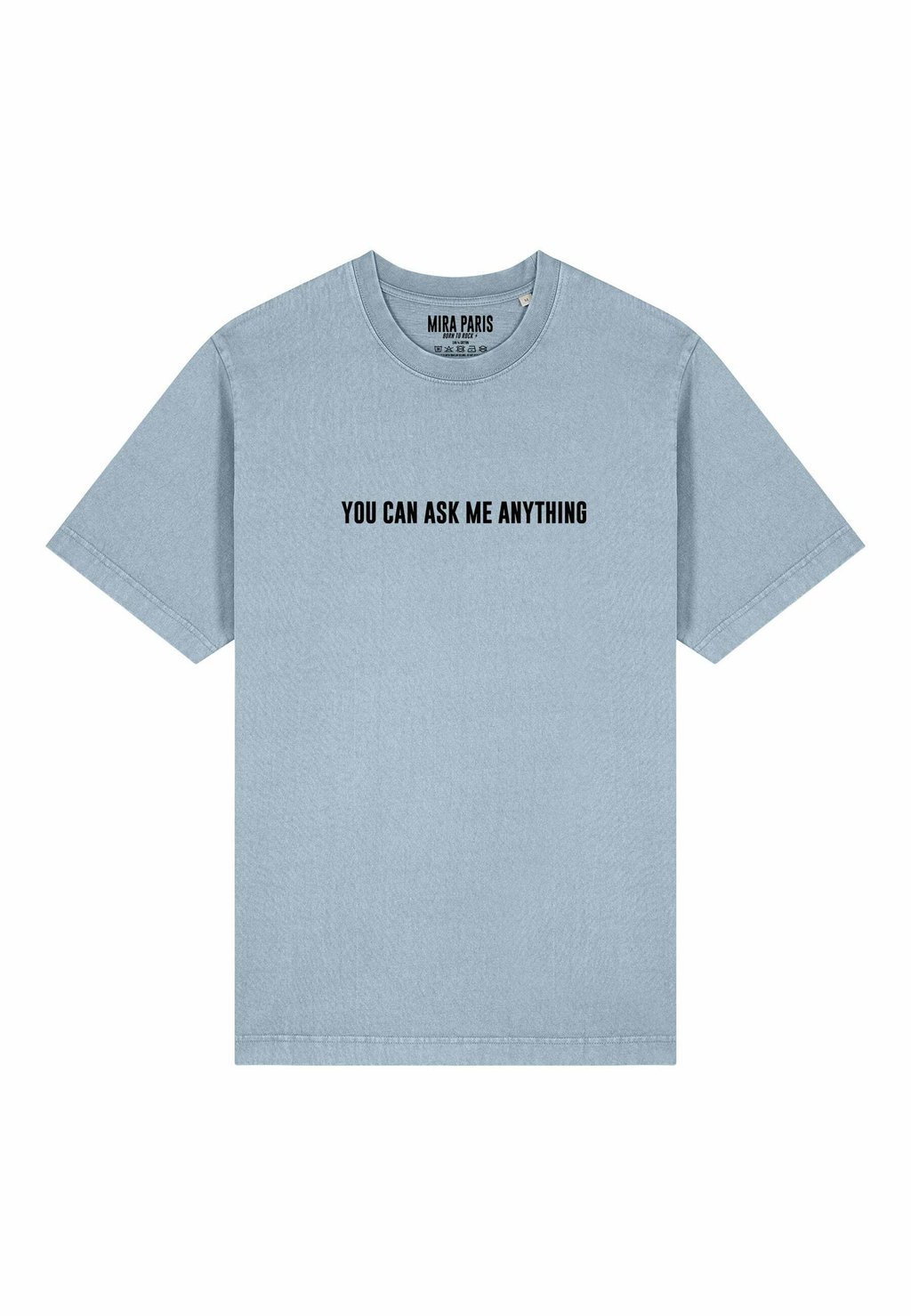 

Футболка с принтом YOU CAN ASK ME ANYTHING UNISEX HEAVYWEIGHT Mira Paris, цвет Washed Blue