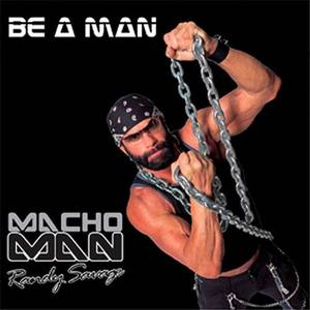 

Диск CD Be A Man - "Macho Man" Randy Savage