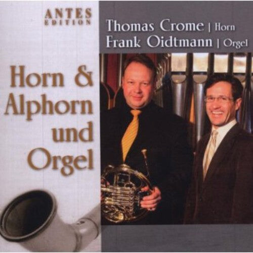 

CD диск Homilius / Crome / Oidtmann: Horn Alphorn & Organ