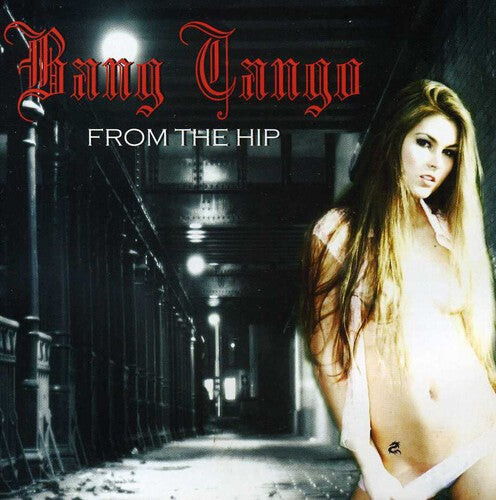 

CD диск Bang Tango: From the Hip