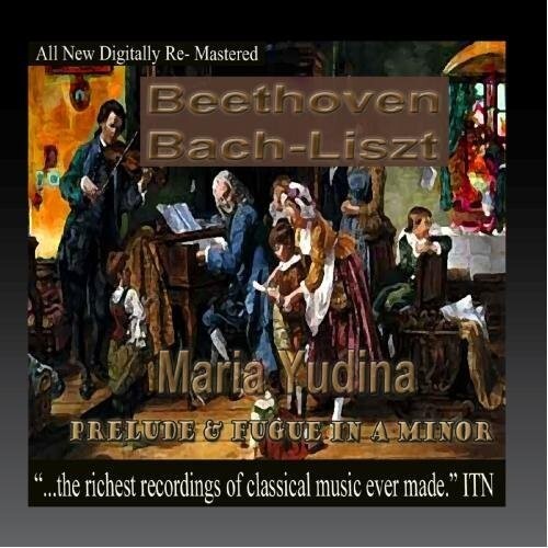 

CD диск Beethoven / Bach / Yudina, Maria: Beethoven, Bach, Liszt, - Maria Yudina, Prelude and Fugue in A Minor
