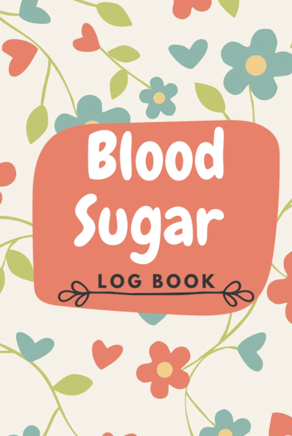 

Blood Sugar Log Book: Diabetes Log Book, Blood Glucose Journal, Blood Sugar Diary, nough For 53 Weeks or 1 Year Level Recording, Daily Diabetic .. (Breakfast, Lunch, Dinner, Bedtime) (Independently published)