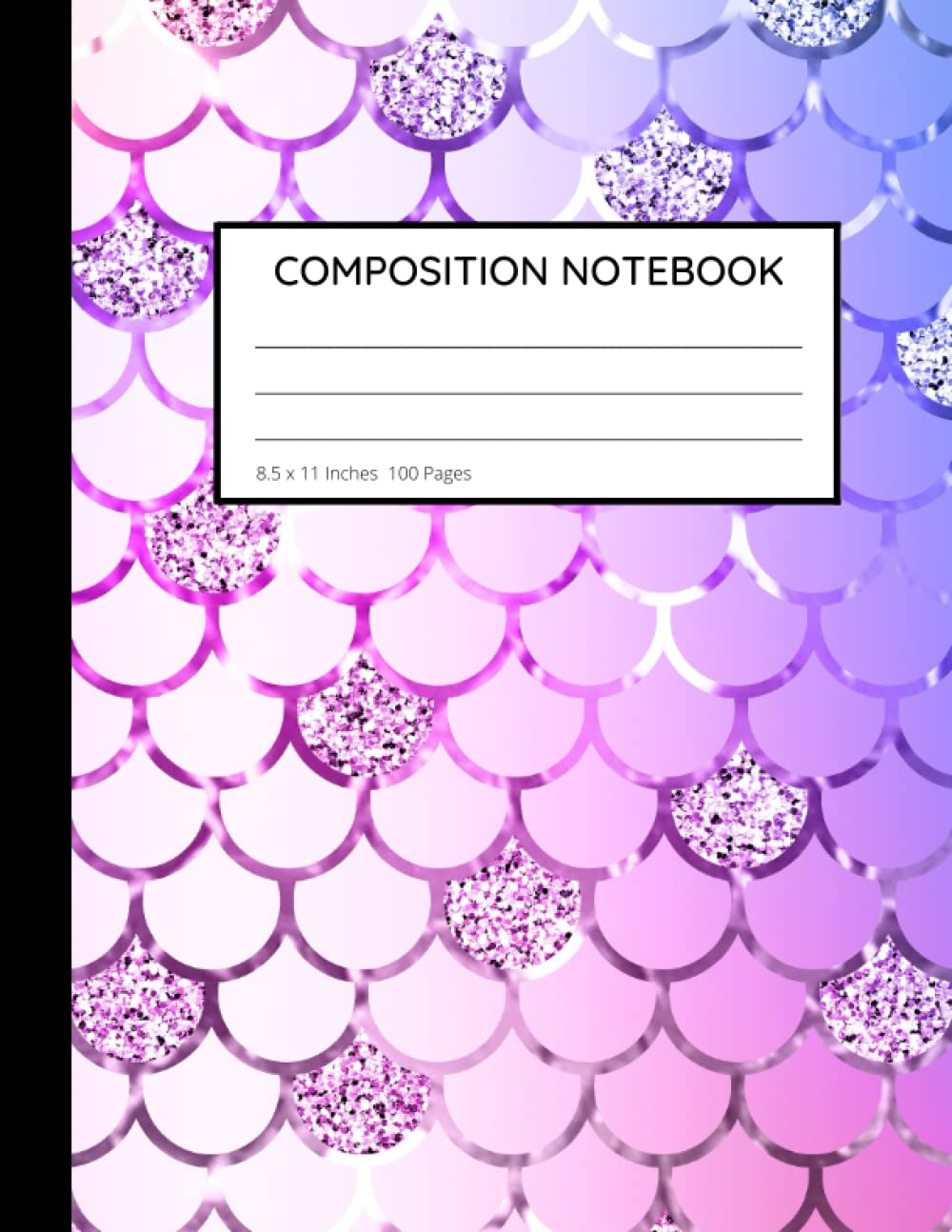 

Mermaid Scales Composition Notebook: Wide Ruled Pages for Notes and Homework, Glitter Mermaid Pattern Journal Book for Students (Independently published)