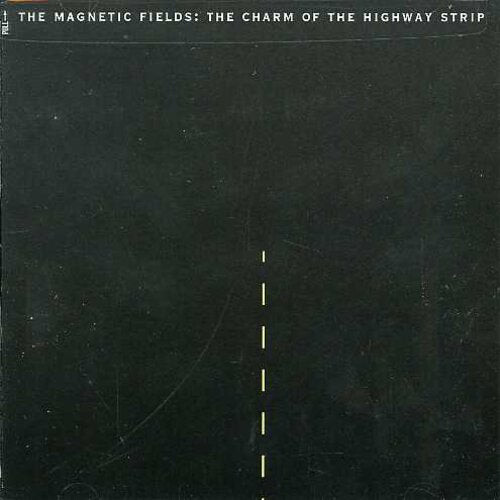 

CD диск The Magnetic Fields: Charm of the Highway Strip
