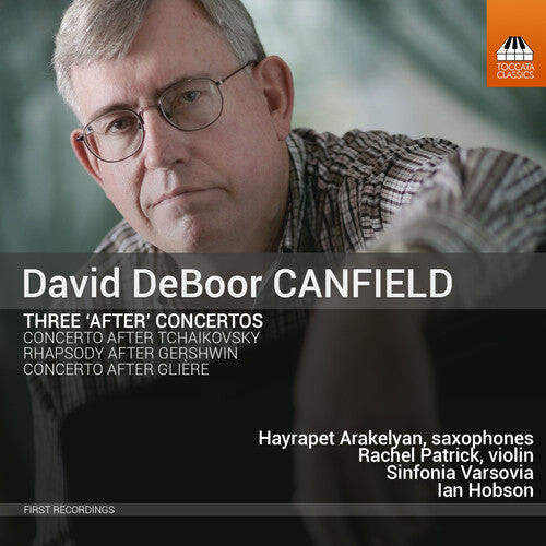 

CD диск Canfield, David / Arakelyan, Hayrapet: David Deboor Canfield: Three After Concertos