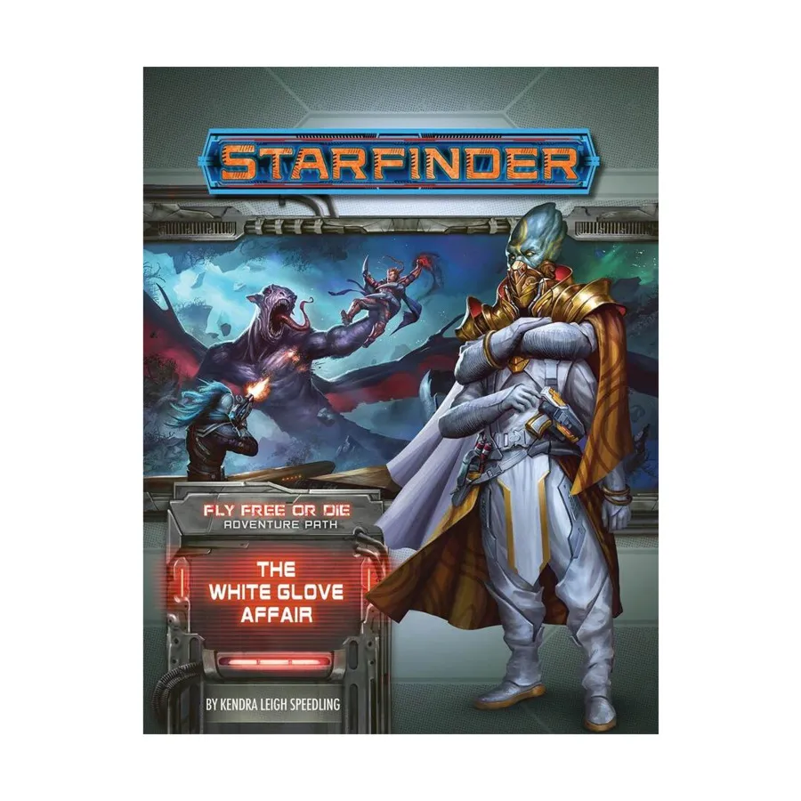 

Модуль #037 "Fly Free or Die #4 - The White Glove Affair", Starfinder Adventure Path #031 - #060