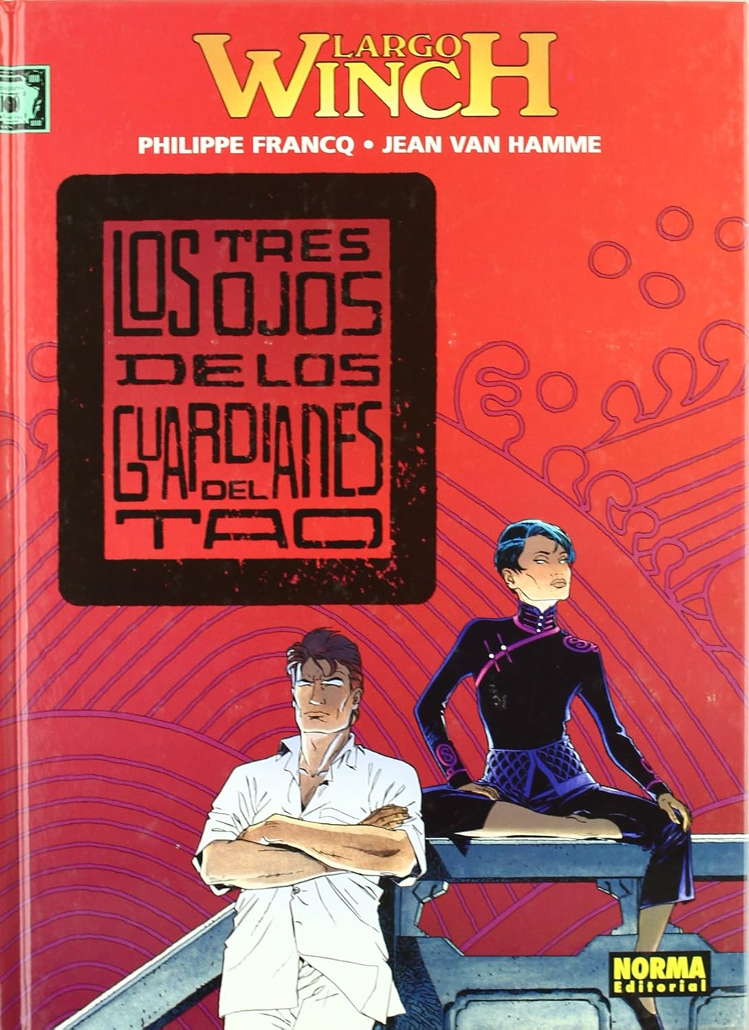 

LARGO WINCH 15. LOS TRES OJOS DE LOS GUARDIANES DEL TAO (NORMA EDITORIAL, S.A.)