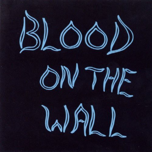 

CD диск Blood on the Wall: Blood on the Wall