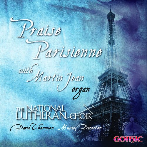 

CD диск Jean, Martin / National Lutheran Choir / Cherwien: Praise Parisienne