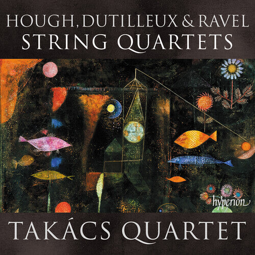 

CD диск Takacs Quartet: Hough, Dutilleux & Ravel: String Quartets