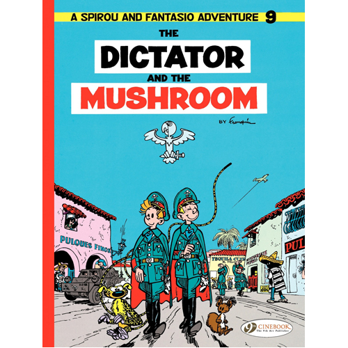 

Книга Spirou & Fantasio – Volume 9: The Dictator And The Mushroom (Paperback)