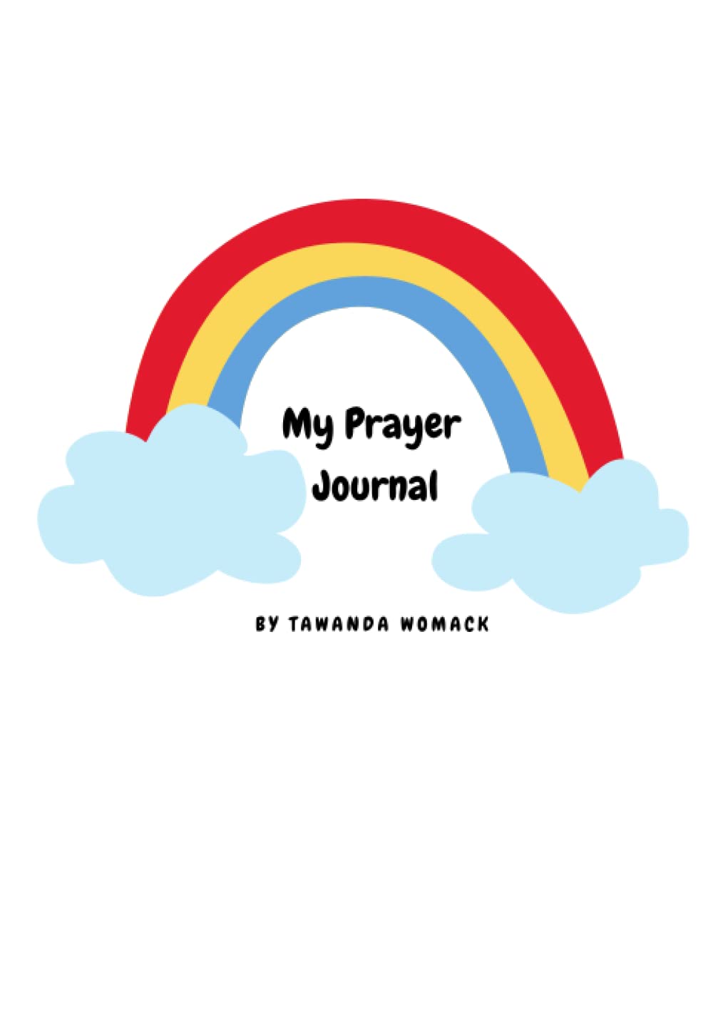 

PrayerJournal for Kids: Prayer and Gratitude Journal for Kids (Independently published)
