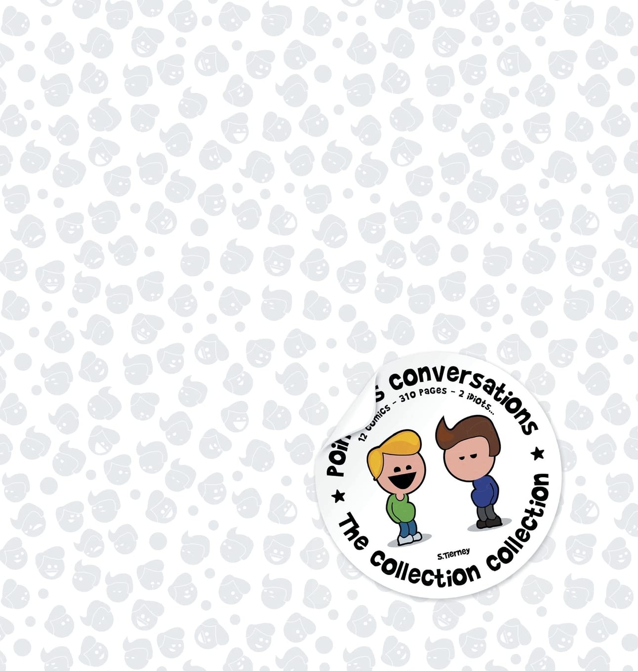 

Pointless Conversations: The Collection Collection: 12 Comics - 310 Pages - 2 Idiots (Acorn Books)