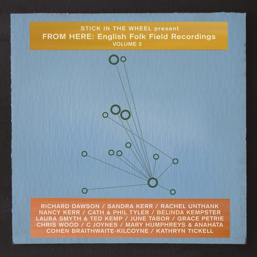 

Виниловая пластинка Stick In The Wheel Presents - From Here: English Folk Field Recordings Vol. 2