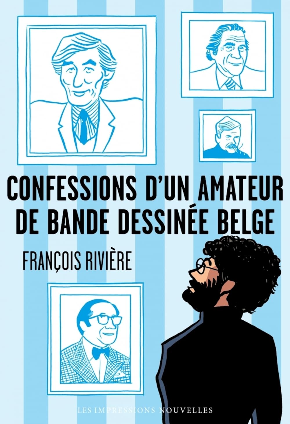 

Confessions d’un amateur de bande dessinée belge (IMPRESSIONS NOU)