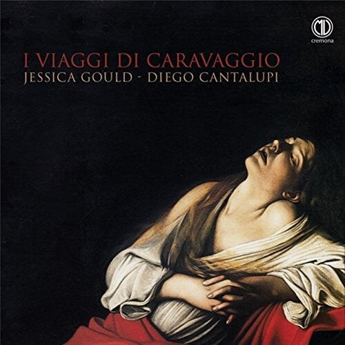 

CD диск Kapsberger / Gould / Cantalupi: I Viaggi Di Caravaggio