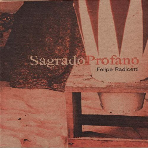 

CD диск Radicetti, Felipe: Sagrado Profano