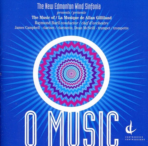 

CD диск Gilliland / New Edmonton Wind Sinfonia / Campbell: O Music