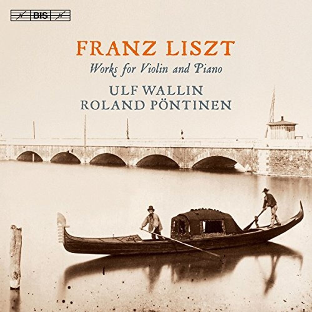 

Диск CD Liszt: Works For Violin & Piano [Hybrid SACD] - Franz Liszt, Ulf Wallin, Roland Pöntinen