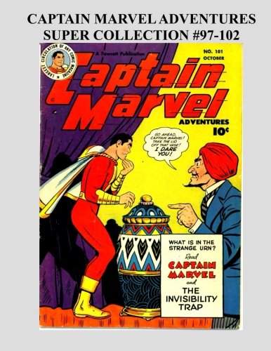 

Captain Marvel Adventures Super Collection #97-102 (CreateSpace Independent Publishing Platform)